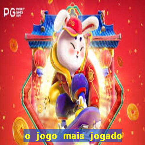 o jogo mais jogado do mundo